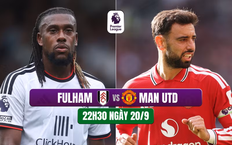 Nhận định Fulham vs Man Utd, 22h30 ngày 20/9: Không còn đường lùi cho 'Quỷ đỏ'