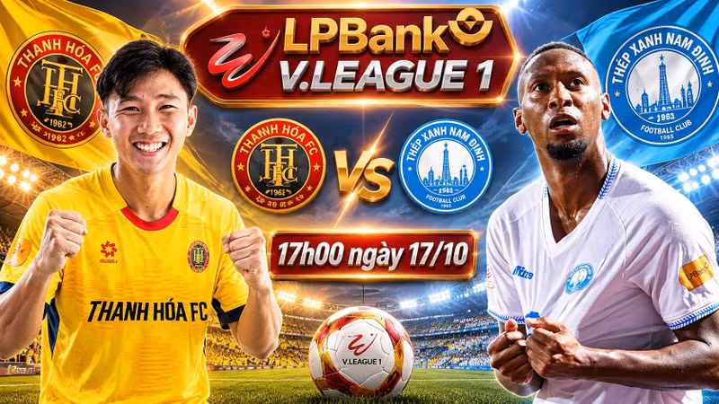 Nhận định Thanh Hóa vs Nam Định, 18h00 ngày 17/10: 2 trường phái đối nghịch