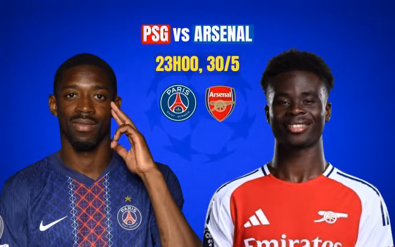 Nhận định chung kết C1 PSG vs Arsenal, 23h00 ngày 30/5: Xác định chủ nhân ngai vàng châu Âu