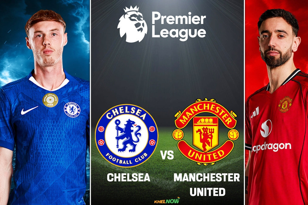 Nhận định Chelsea vs MU: Đại chiến vì vé Champions League